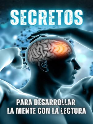 cover image of Secretos para Desarrollar la Mente con la Lectura